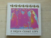 Panáček, Vojtíšková, Smejkal - Z dějin České Lípy (1999)