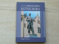 Provaz - Čestní občané města Kutná Hora  (2013)