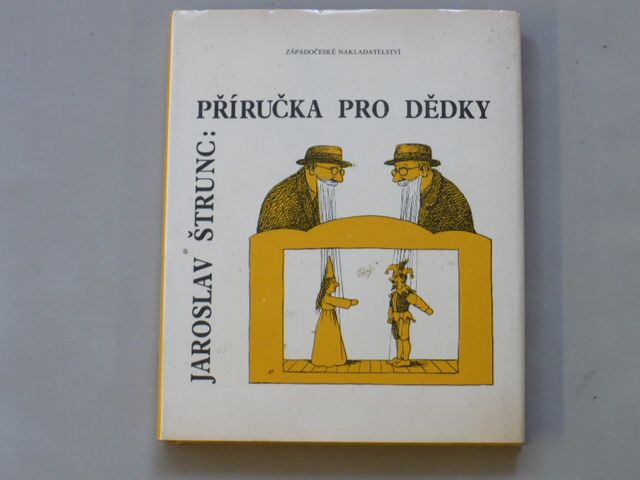 Jaroslav Štrunc - Příručka pro dědky (1991) il. J.Slíva