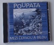 Poupata – Mezi černou a bílou (2002) CD
