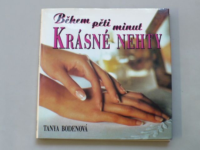 Tanya Bodenová - Během pěti minut krásné nehty (1994)