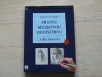 Betty Edwards - Naučte se kreslit pravou mozkovou hemisférou 