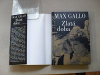 Max Gallo - Zlatá doba (2002)