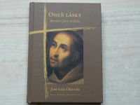 Olaizola - Oheň lásky - Román o Janu od Kříže (2015)