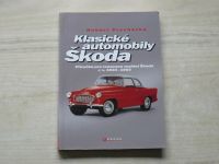 Procházka - Klasické automobily Škoda - Příručka pro renovace vozidel Škoda r.vc.1934-1964