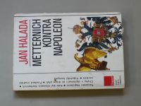 Jan Halada - Metternich kontra Napoleon (1985)
