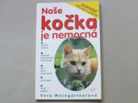 Vera Weingärtnerová - Naše kočka je nemocná (1999)