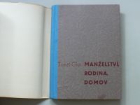 Tomáš Glos - Manželství, rodina, domov - Myšlenky a názory (1947)