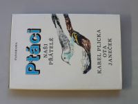  Karel  Plicka - Ptáci - Naši přátelé (1990)