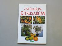 Svatoslav Kodytek - Začínajícím citrusářům (2000)