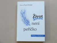 Eva a Pavel Dolejší - Život není peříčko (2001)