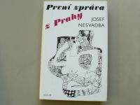 Josef Nesvadba - První zpráva z Prahy (1991)