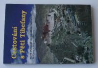 Wolfgang a Brigitte Gillessen - Cestování s Pěti Tibeťany nové pohledy do starého tajemství (1996)