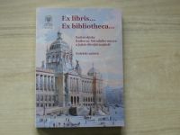 Ex libris... Ex bibliotheca... - Knižní sbírky Knihovny Národního muzea a jejich dřívější majiteleé