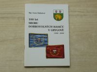 Hejhalová - 100 let Sboru dobrovolných hasičů v Grygově (1900 - 2000)