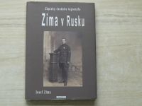 Josef Zima - Zima v Rusku - Zápisky českého legionáře (2013)