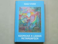 Rudolf Steiner - Kosmická a lidská metamorfóza (2010)