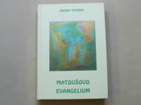 Rudolf Steiner - Matoušovo evangelium (2006)