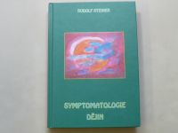 Rudolf Steiner - Symptomatologie dějin (2008)