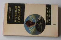 Samuel Lilley - Automatisace a společnost (1958) Malá moderní encyklopedie sv. 5