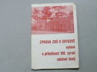 Zpráva ZDŠ  v Grygově vydaná u příležitosti 100. výročí založení školy