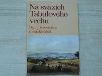 Na svazích Tabulového vrchu - Dějiny a proměny městské části (2020) Olomouc - Tabulový vrch