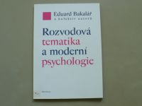 Eduard Bakalář - Rozvodová tematika a moderní psychologie (2006)