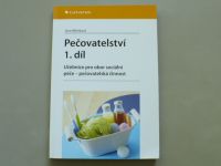 Jana Mlýnková - Pečovatelství 1. díl - učebnice pro obor sociální činnost (2012)