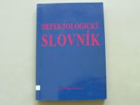 Ludvík Edelsberger, Miloš Sovák - Defektologický slovník (2006)