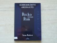 Radová - Dobrodružství Argonautů: Řecko versus Řím (2004)