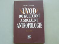 Robert F. Murphy - Úvod do kulturní a sociální antropologie (2006)
