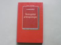 Vladimír Boublík - Teologická antropologie (2001)