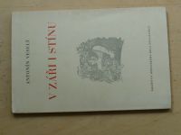Antonín Veselý - V záři i stínu (1942) ob. a frontispice Karel Vik