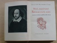 Haemmerling - Muž, nazývaný Shakespeare - románová evokace požehnaného života (1941)