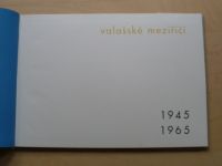 Valašské Meziříčí ve dvacátém roce osvobození ČSSR 1945 - 1965