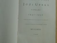 Jubilejní výstava Joži Uprky v Praze 1931-1932 sdružení Myslbek