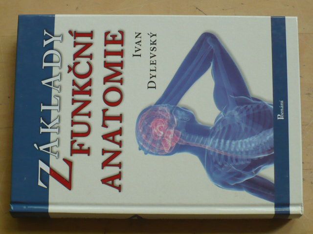 Dylevský - Základy funkční anatomie (2011)