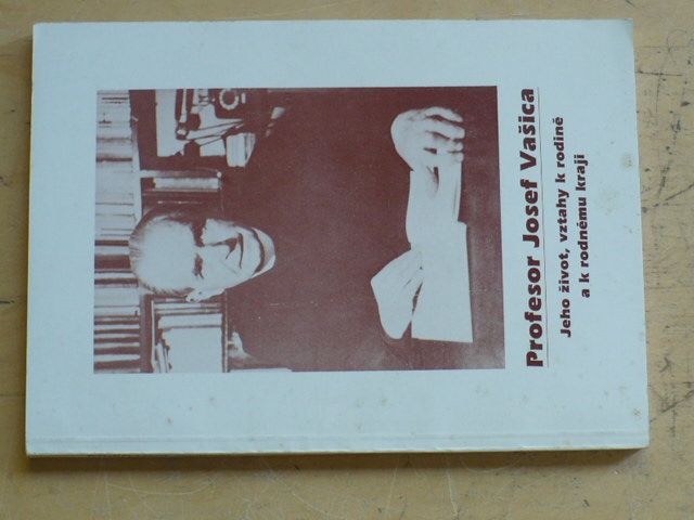 Neuwirth - Profesor Josef Vašica - Jeho život, vztahy k rodině a k rodnému kraji (1994)