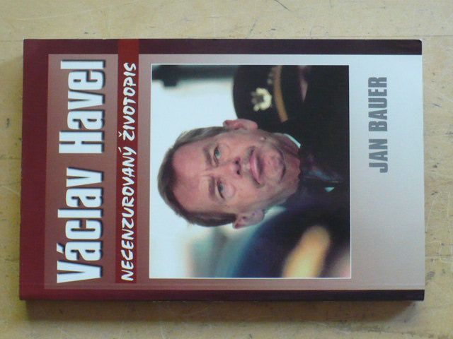 Bauer - Václav Havel - Necenzurovaný životopis (2002)