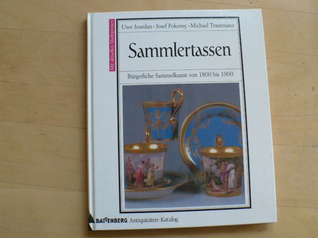 Jourdan, Pokorny, Trautmann - Sammelertassen 1800 bis 1900 -Batteberg Antiquitäten Katalog