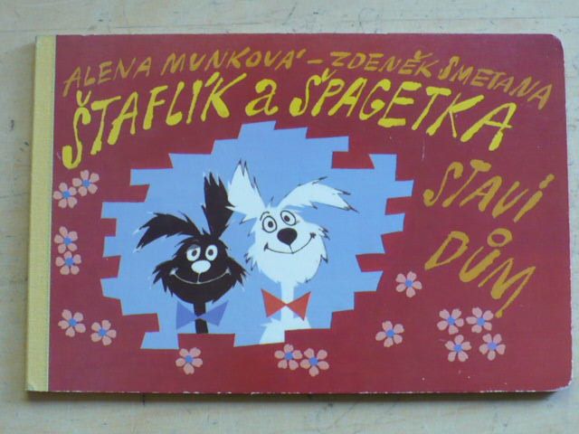 Munková - Štaflík a Špagetka staví dům (1991)