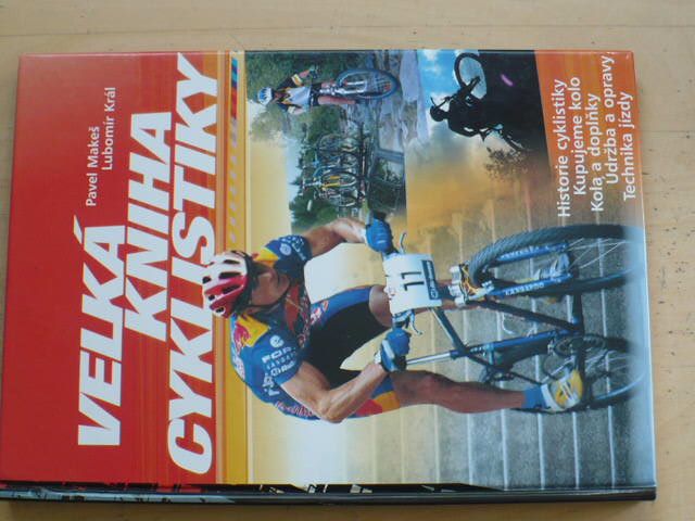 Král, Makeš -Velká kniha cyklistiky (2002)