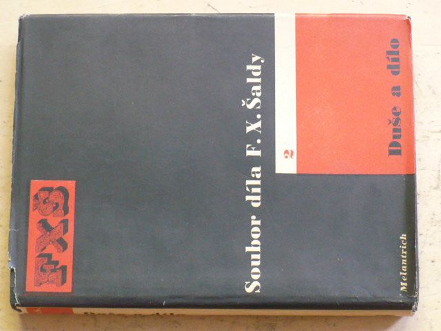 Soubor díla F. X. Šaldy 2 - Duše a dílo (1950)