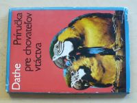 Dathe - Príručka pre chovatelov vtáctva (1978) Papagáje, holuby