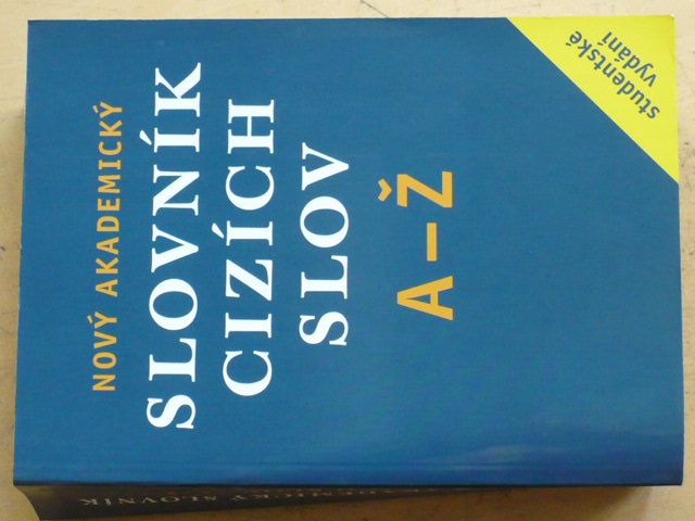 Nový akademický slovník cizích slov A-Ž (2009)