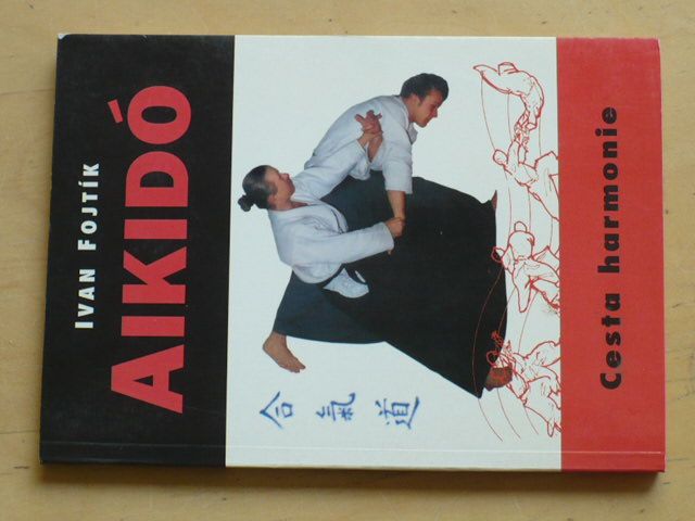 Fojtík - Aikidó - Cesta harmonie (2001)