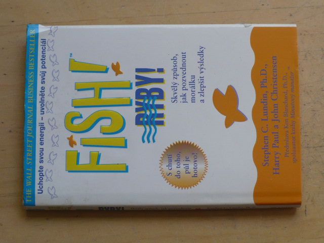 Fish! Ryby! - Skvělý způsob jak pozvednout morálku a zlepšit výsledky (2002)