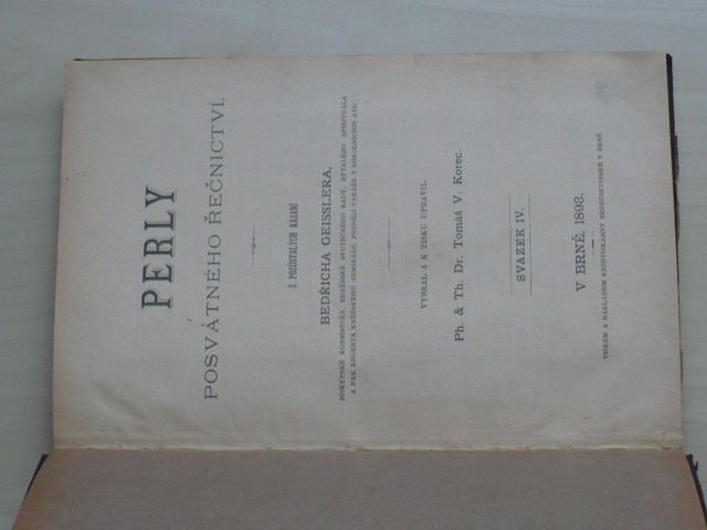 Perly posvátného řečnictví svazek IV. - z pozůstalých kázání Bedřicha Geisslera (Brno 1893)