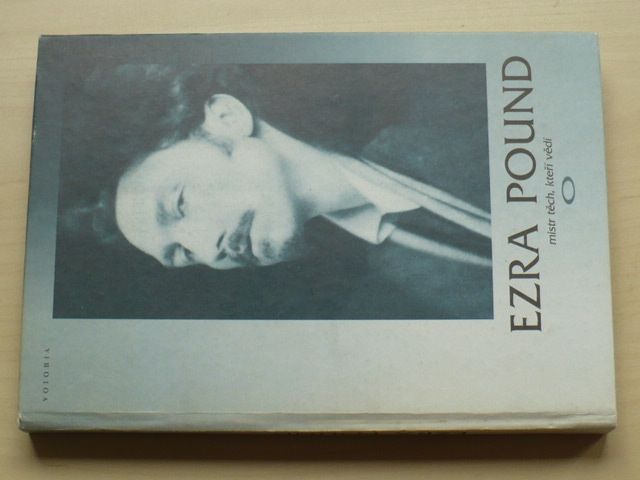 Ezra Pound - Mistr těch, kteří vědí (1995)
