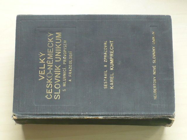 Kumprecht - Velký česko-německý slovník unikum s mluvnicí, pravopisem a frazeologií (1942)